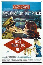 Watch Kiss Them for Me Myflixer