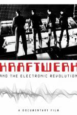 Watch Kraftwerk and the Electronic Revolution Myflixer