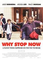 Watch Why Stop Now? Myflixer