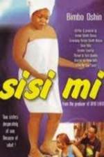 Watch Sisi Mi Myflixer