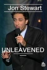 Watch Jon Stewart: Unleavened Myflixer