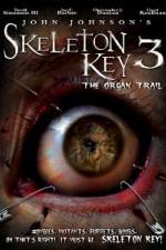 Watch Skeleton Key 3 - The Organ Trail Myflixer