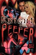 Watch Knight of the Peeper Myflixer