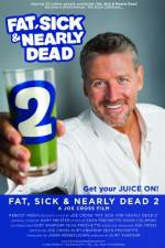 Watch Fat, Sick & Nearly Dead 2 Myflixer