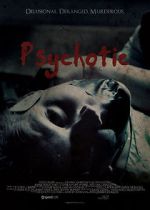 Watch Psychotic Myflixer