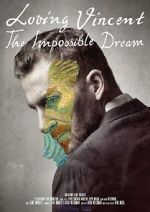 Watch Loving Vincent: The Impossible Dream Myflixer