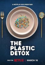 Watch The Plastic Detox Myflixer