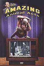 Watch Ed's Amazing Animal Acts Myflixer