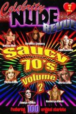 Watch Celebrity Nude Revue: The Saucy 70\'s Volume 2 Myflixer