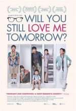 Watch Will You Still Love Me Tomorrow? Myflixer