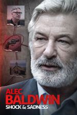 Watch Alec Baldwin: Shock & Sadness Myflixer