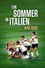 Watch Ein Sommer in Italien - WM 1990 Myflixer