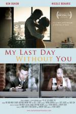 Watch My Last Day Without You Myflixer