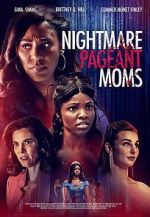 Watch Nightmare Pageant Moms Myflixer