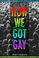 Watch How We Got Gay Myflixer