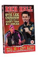 Watch Rich Hall Hell No I Aint Happy Myflixer