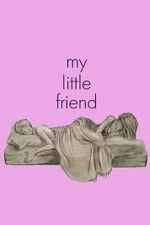 Watch My Little Friend Myflixer