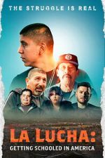 Watch La Lucha: Getting Schooled in America Myflixer