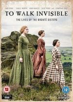 Watch Walk Invisible: The Brontë Sisters Myflixer