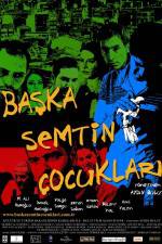 Watch Baska semtin çocuklari Myflixer