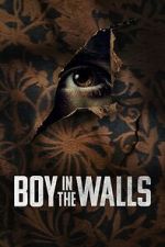 Watch Boy in the Walls Myflixer