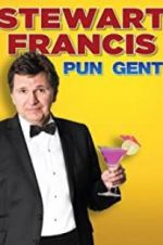 Watch Stewart Francis: Pun Gent Myflixer