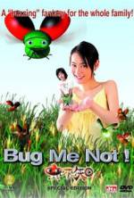 Watch Bug Me Not! Myflixer