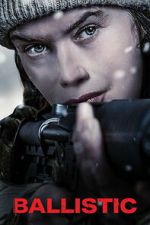 Watch Ballistic Myflixer