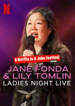 Watch Jane Fonda & Lily Tomlin: Ladies Night Live (TV Special 2022) Myflixer