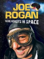 Watch Joe Rogan: Talking Monkeys in Space (TV Special 2009) Myflixer