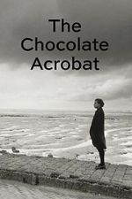Watch The Chocolate Acrobat Myflixer