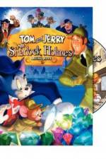Watch Tom and Jerry Meet Sherlock Holmes Myflixer