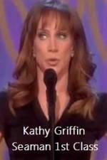 Watch Kathy Griffin Seaman 1st Class Myflixer