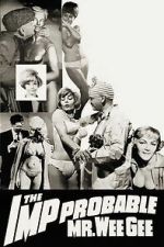 Watch The \'Imp\'probable Mr. Wee Gee Myflixer