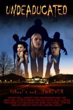 Watch Undeaducated Myflixer