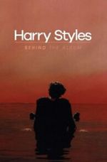 Watch Harry Styles: Behind the Album Myflixer