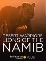 Watch Desert Warriors: Lions of the Namib Myflixer