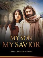 Watch My Son, My Savior Myflixer
