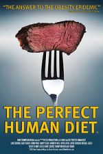 Watch The Perfect Human Diet Myflixer