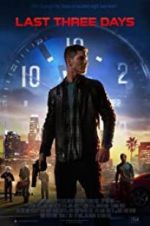Watch Last Three Days Myflixer