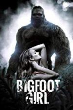 Watch Bigfoot Girl Myflixer