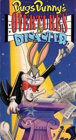 Watch Bugs Bunny\'s Overtures to Disaster Myflixer