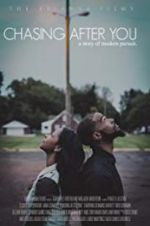 Watch Chasing After You Myflixer