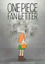 Watch One Piece Fan Letter (TV Short 2024) Myflixer