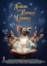 Watch Accidents, Blunders and Calamities (Short 2015) Myflixer