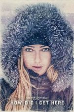 Watch Sierra Quitiquit: How Did I Get Here Myflixer