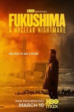 Watch Fukushima: A Nuclear Nightmare Myflixer