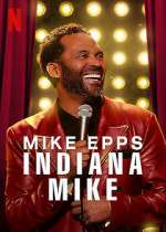 Watch Mike Epps: Indiana Mike (TV Special 2022) Myflixer