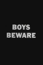 Watch Boys Beware Myflixer