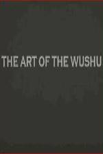 Watch The Art of the Wushu Myflixer